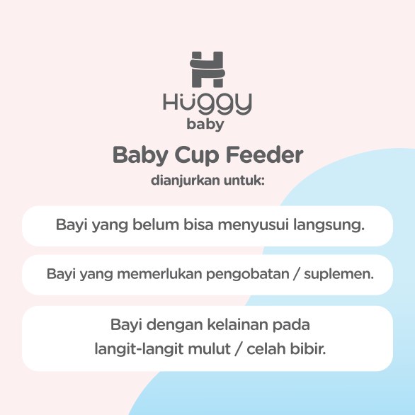 Huggy Baby FD001 Baby Cup Feeder | Gelas Sloki Cangkir Bingung Puting ASIP - Image 3